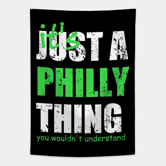 It's Just A Philly Thing! You wouldn't understand Tapestry by Traditional-pct