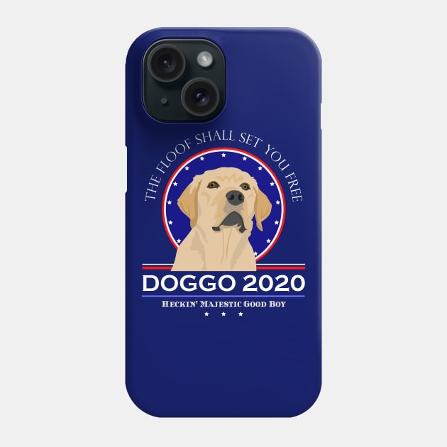 Vote Doggo 2020 The Floof Shall Set You Free Phone Case by RogerTheCat