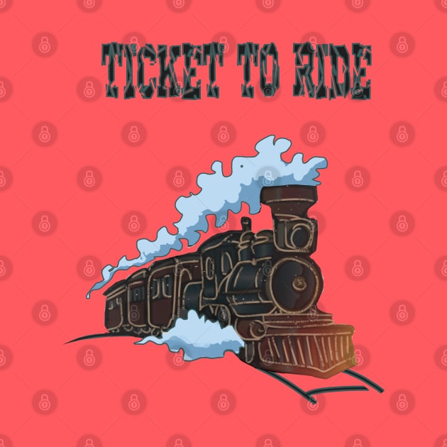 TICKET TO RIDE by ARTEMIDA