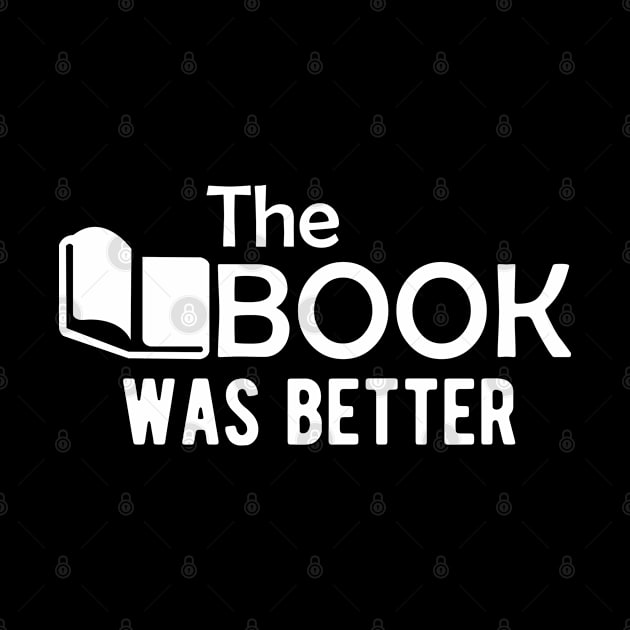 Book - The Book Was Better by KC Happy Shop