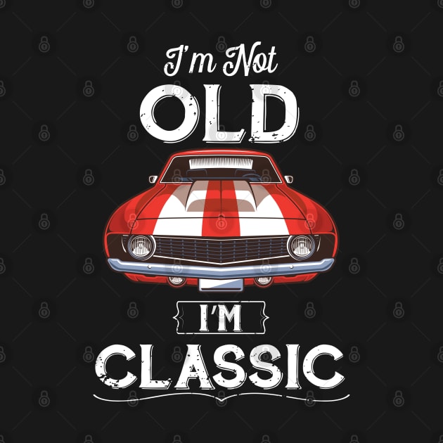 Old Red Car - Im Not Old Im A Classic by NAMTO