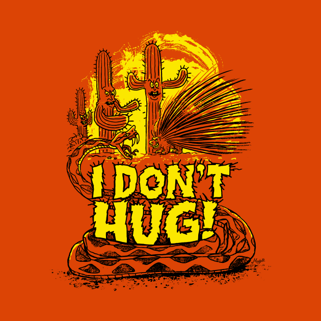 I Don't Hug by Mudge