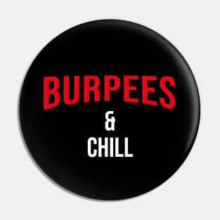 Burpees and Chill - Netflix Style Workout Logo Pin