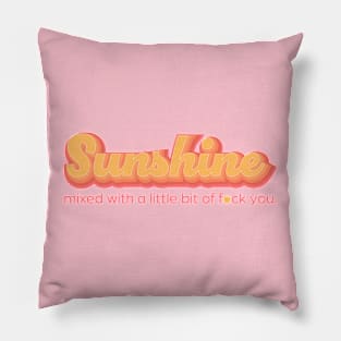 Sunshine mixed with a little bit of f*ck you. Pillow