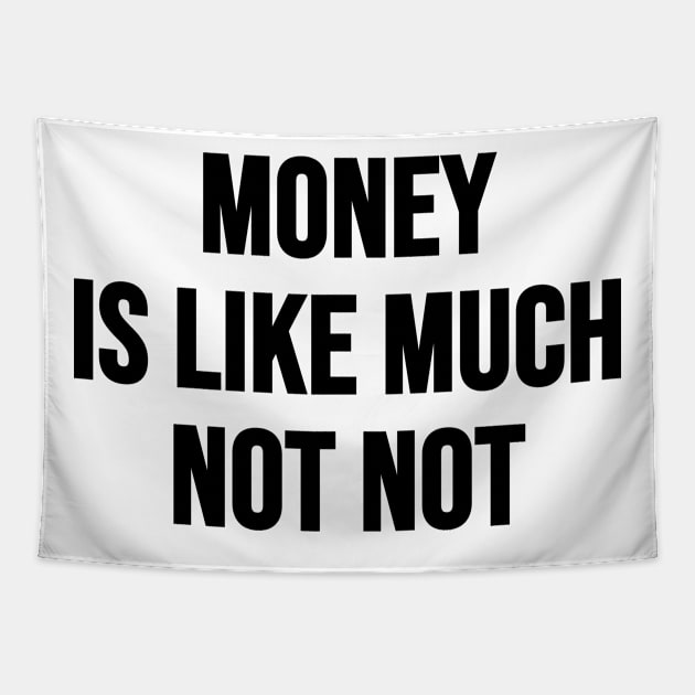 Money Not Not Tapestry by Riel