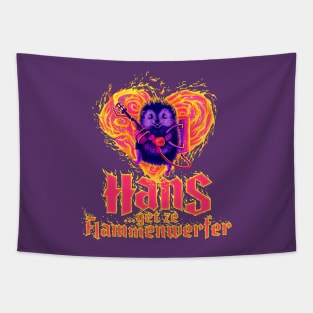 Hans get ze Flammenwerfer Tapestry