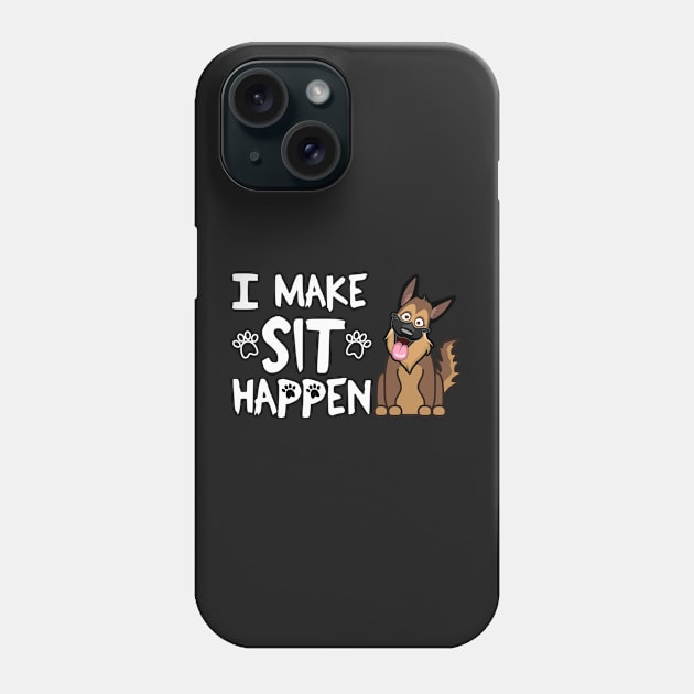 I Make Sit Happen German Shepherd - Dog Love White Phone Case by 4U2NV-LDN