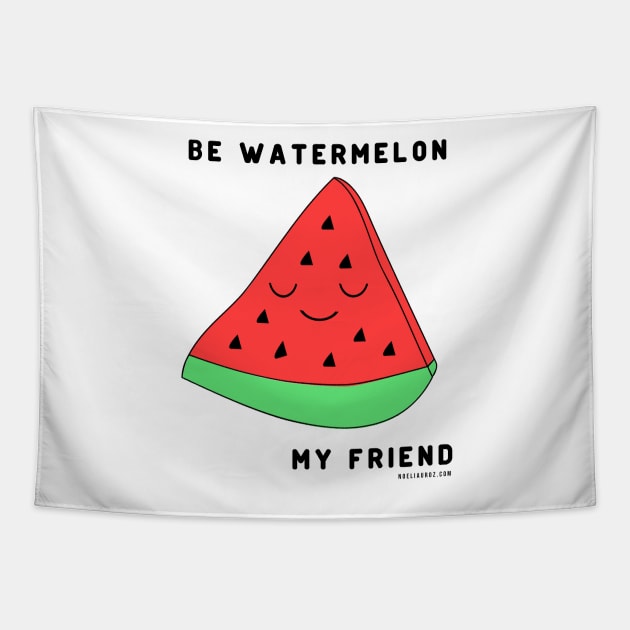 Be watermelon my friend Tapestry by NoeliaUroz