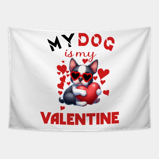 My dog is my valentine Tapestry by A Zee Marketing