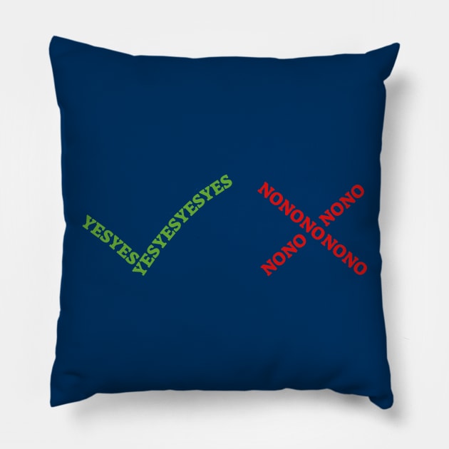 Yes or no Pillow by WordsGames