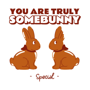 You are Truly Somebunny Special Family Easter T-Shirt