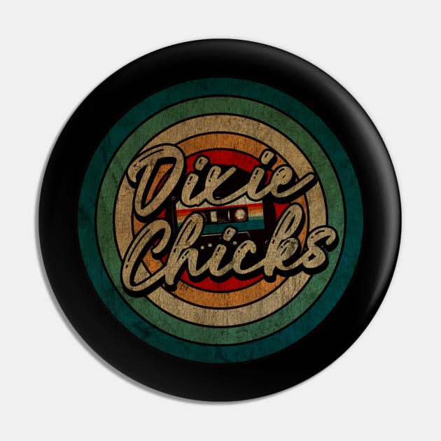 Dixie Chicks  -  Vintage Circle kaset Pin by WongKere Store