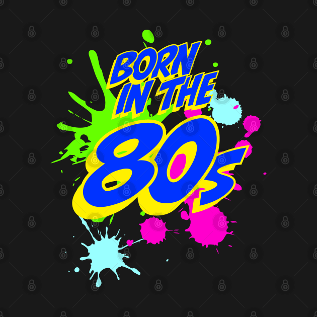 Born in the 80s by GrumpyDog