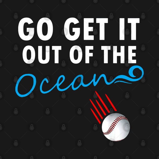 Go Get It Out Of The Ocean by Saymen Design