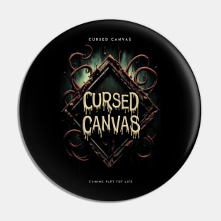 CURSED CANVAS Pin