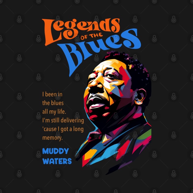 Muddy Waters quote by BAJAJU