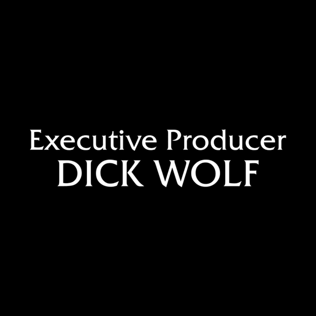 Executive Producer Dick Wolf by bedsswagon