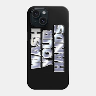 WASH YOUR HANDS #1 Phone Case