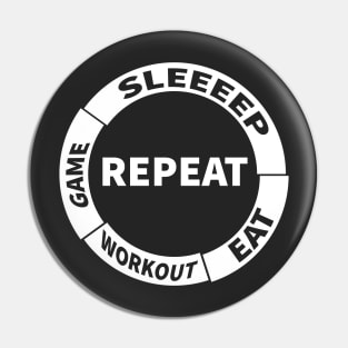 Sleep Eat Workout Game Repeat Pin