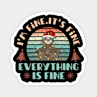 I'm fine.It's fine. Everything is fine.Merry Christmas  funny sloth and Сhristmas garland Magnet