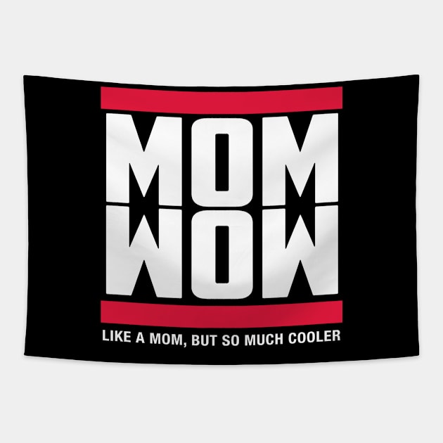 Mom Wow Like A Mom But So Much Cooler Tapestry by gotravele store