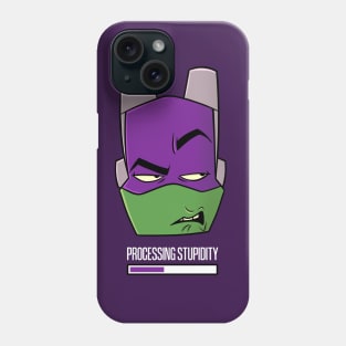 Processing Stupidity Phone Case