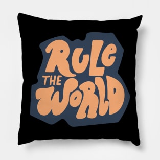 rule the world Pillow