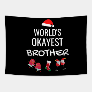 World's Okayest Brother Funny Tees, Funny Christmas Gifts Ideas for Brother Tapestry
