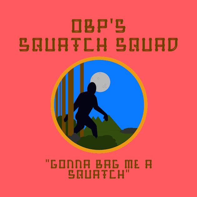 OBP - Squatch Squad by bizarrepodcast