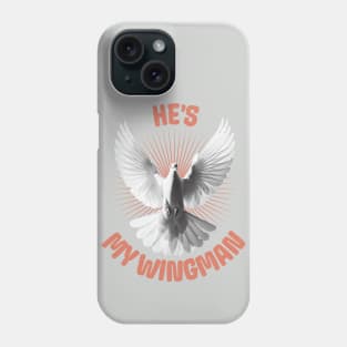 He's My Wingman Phone Case