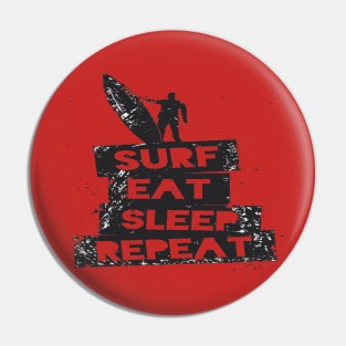 SURF EAT SLEEP REPEAT Pin