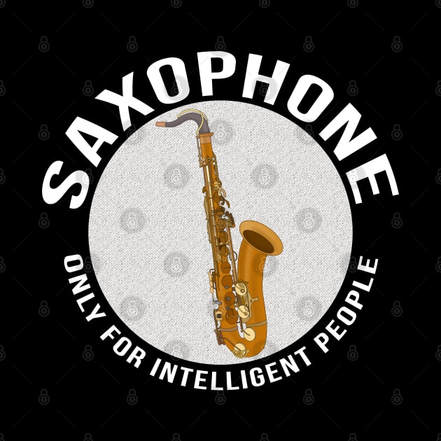 Saxophone Only for Intelligent People by DiegoCarvalho