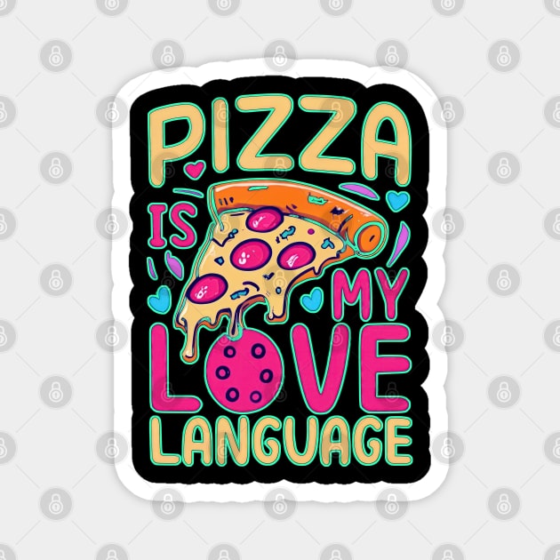 Pizza is my Love Language Magnet by KUH-WAI-EE