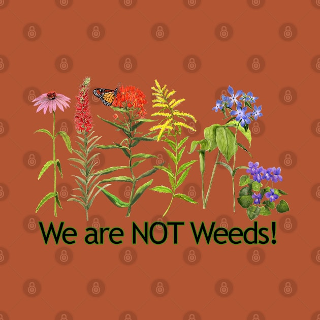 Pride We are not Weeds by Heather Dorsch Creations
