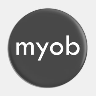 Mind Your Own Business (myob) Pin