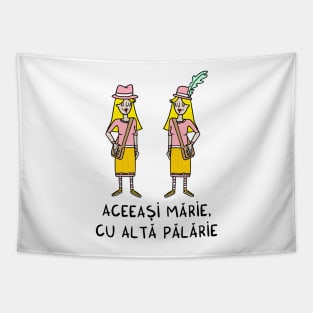 Aceeasi Marie, cu alta palarie Tapestry