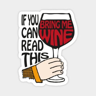 If You Can Read This Bring Me Wine | Wine Lovers | Wine Drinkers | Vintage Style | Magnet