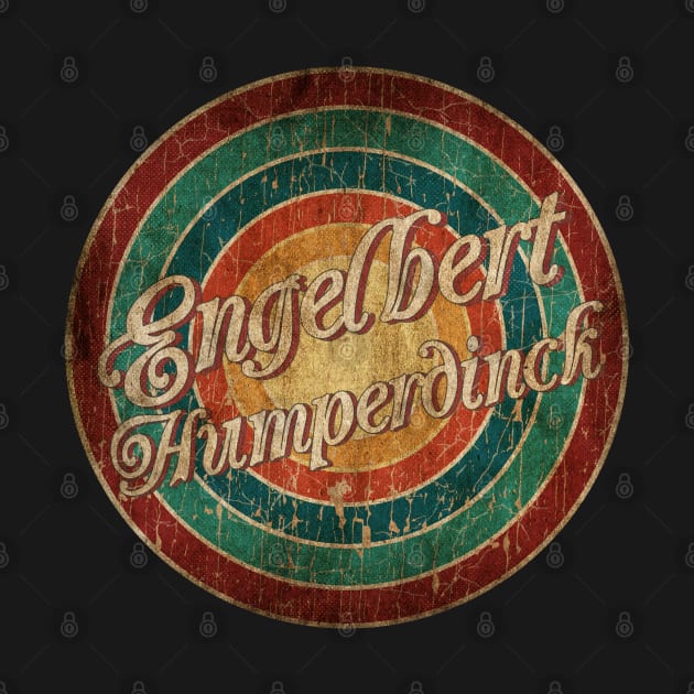 Circle Classic art - Engelbert Humperdinck by PREMAN PENSIUN PROJECT