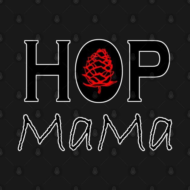 Beer Hop Mama by ebayson74@gmail.com