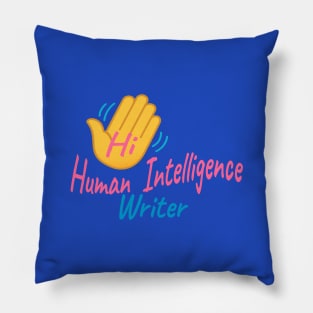 Hi Human Intelligence Writer Pillow