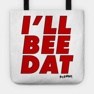 I'LL BEE DAT Tote