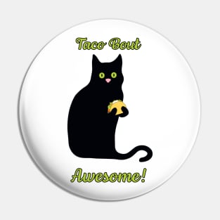 Taco Bout Awesome! Taco Kitty Loves Tacos! Pin