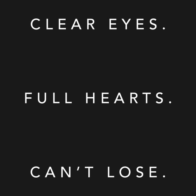 Clear Eyes. Full Hearts. Can't Lose Riggins TShirt TeePublic