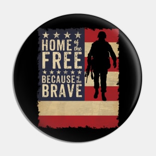 home of the free because of the brave Patriotic Pin