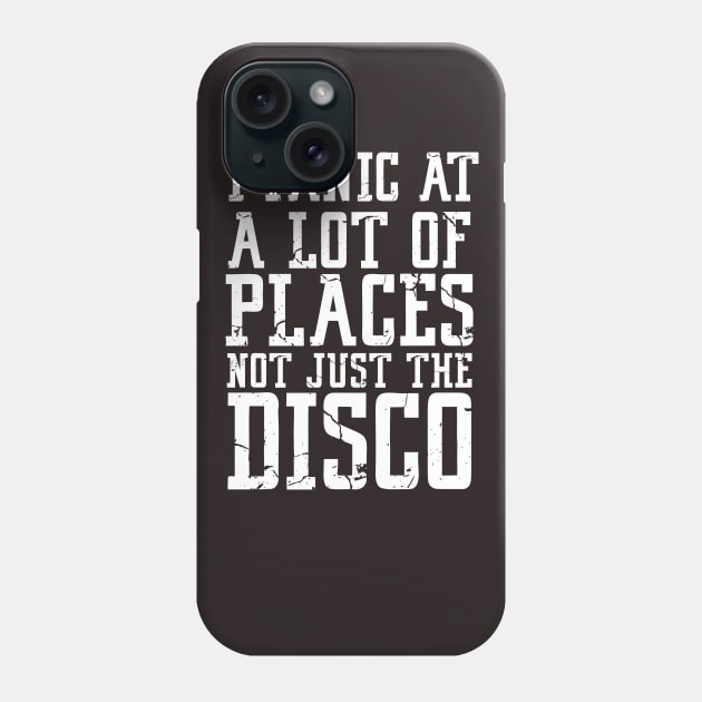 i panic at a lot of places not just the disco Phone Case by D_creations