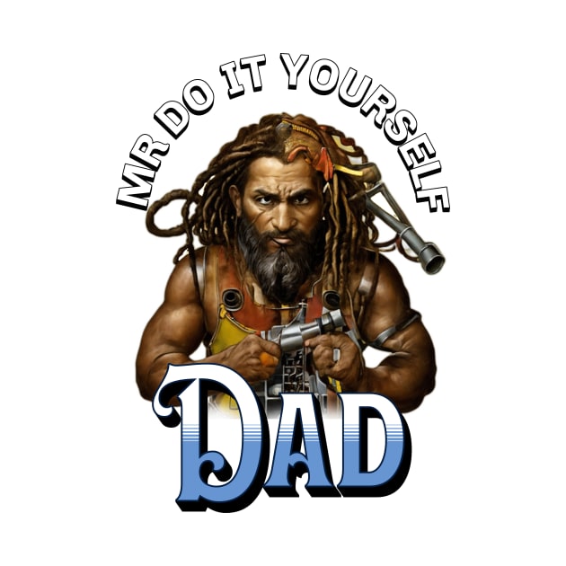 Mr Do it yourself Dad by Simply Glitter Designs