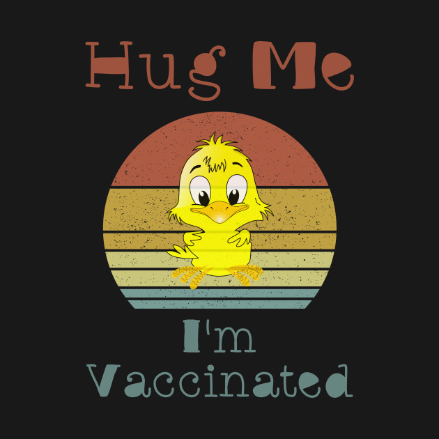 Disover Hug Me I'm Vaccinated - Cute Yellow Duck - Hug Me Im Vaccinated - T-Shirt