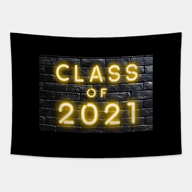 Class of 2021 Neon Sign Yellow Tapestry by Magic Moon