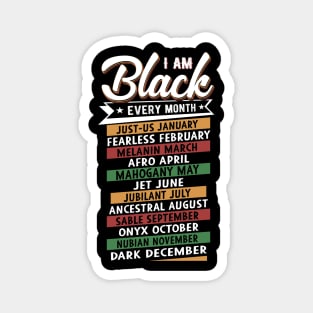 I am Black Every Month Magnet