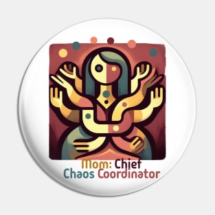 Mom: Chief of Chaos Coordinator Pin